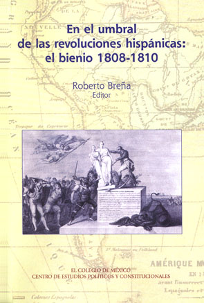 En el umbral de las revoluciones hispánicas